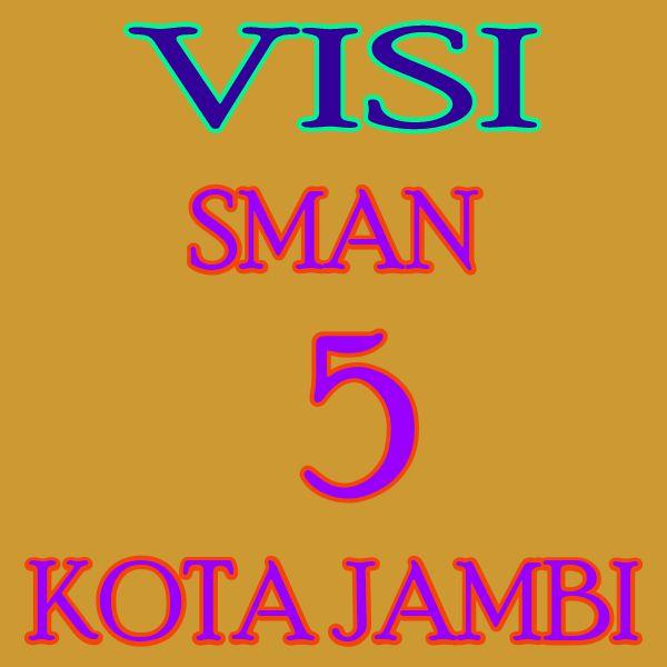 Visi SMAN 5 Kota Jambi